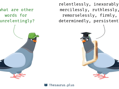 unrelentingly