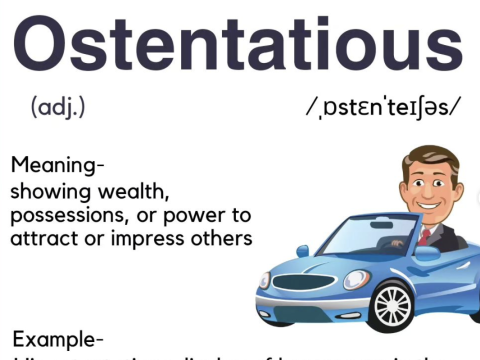 ostentatious