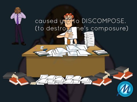 discompose